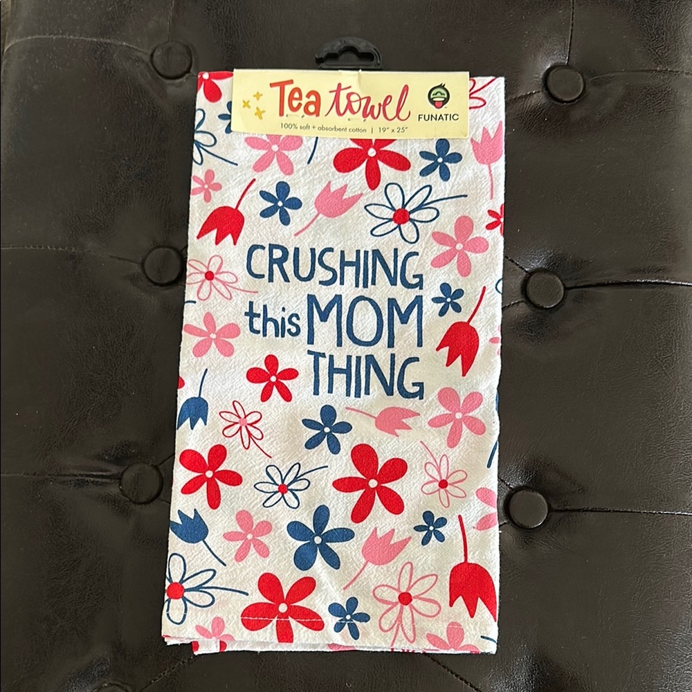NWT Tea Towel “Crushing this Mom Thing”